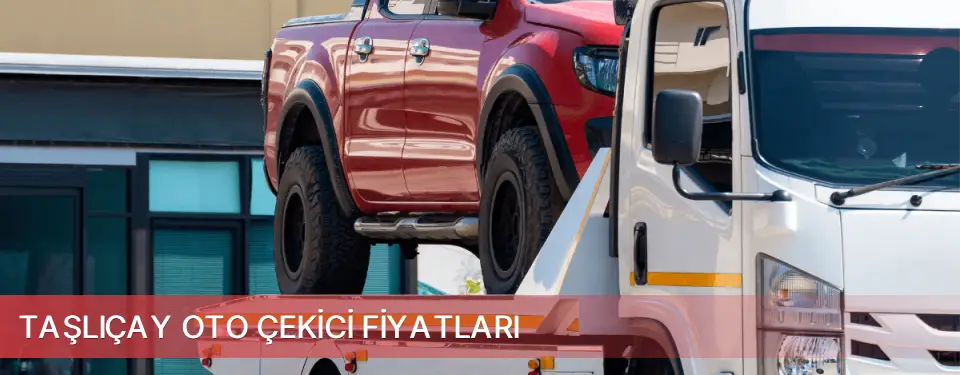 Taşlıçay İlçemi Oto Çekici Fiyatları
